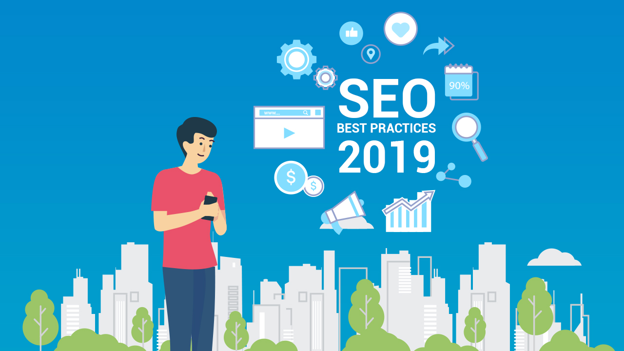 7 SEO Best Practices You Need to Know in 2019